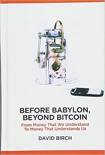 Before Babylon Beyond B!   itcoin From Money That We Understand To - 